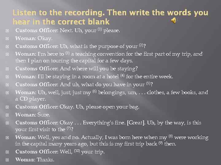 Listen to the recording. Then write the words you hear in the correct blank