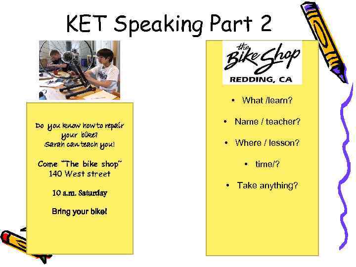 KET Speaking Part 2 • What /learn? Do you know how to repair your