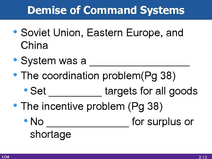 Demise of Command Systems • Soviet Union, Eastern Europe, and • • • LO