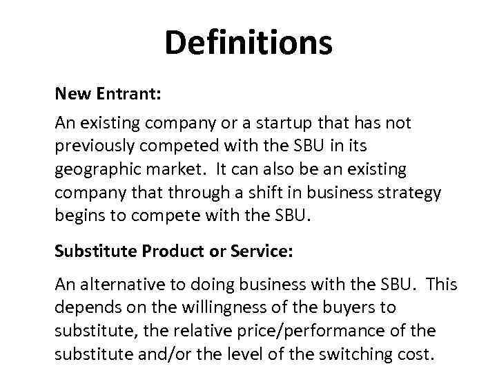 Definitions New Entrant: An existing company or a startup that has not previously competed