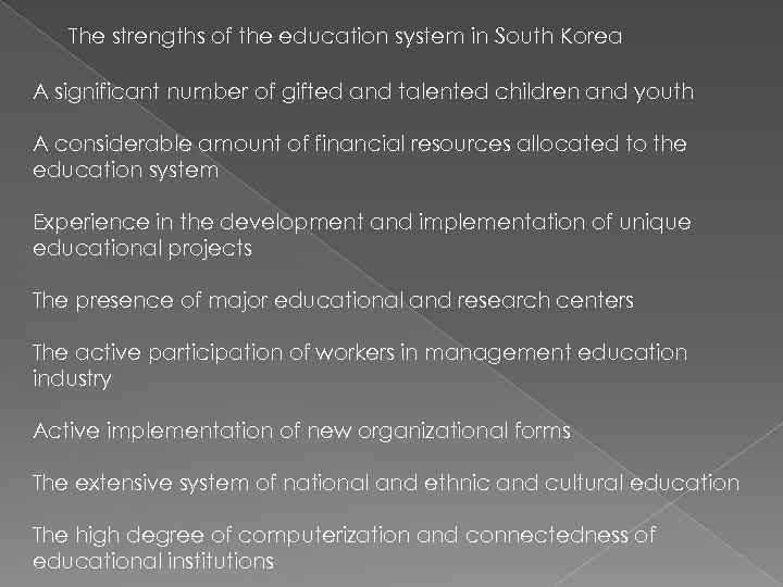 The strengths of the education system in South Korea A significant number of gifted