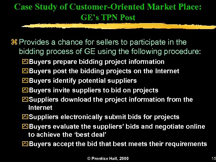 Case Study of Customer-Oriented Market Place: GE’s TPN Post z Provides a chance for