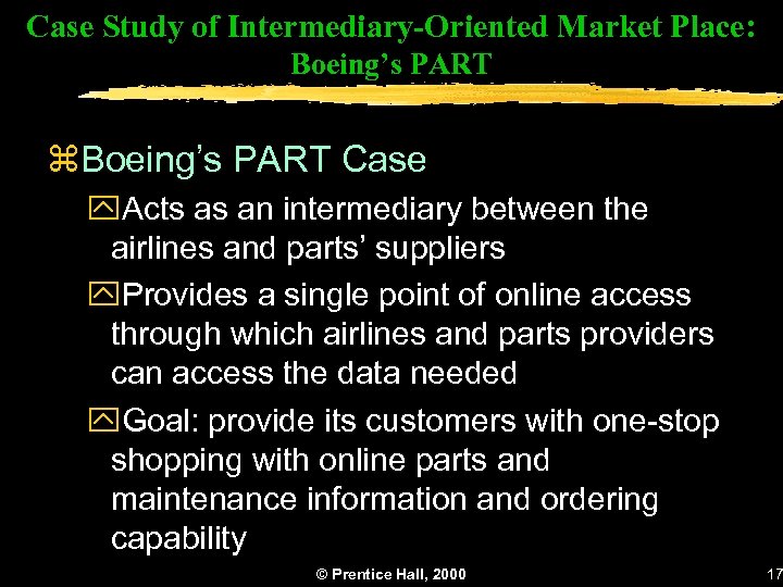 Case Study of Intermediary-Oriented Market Place: Boeing’s PART z. Boeing’s PART Case y. Acts