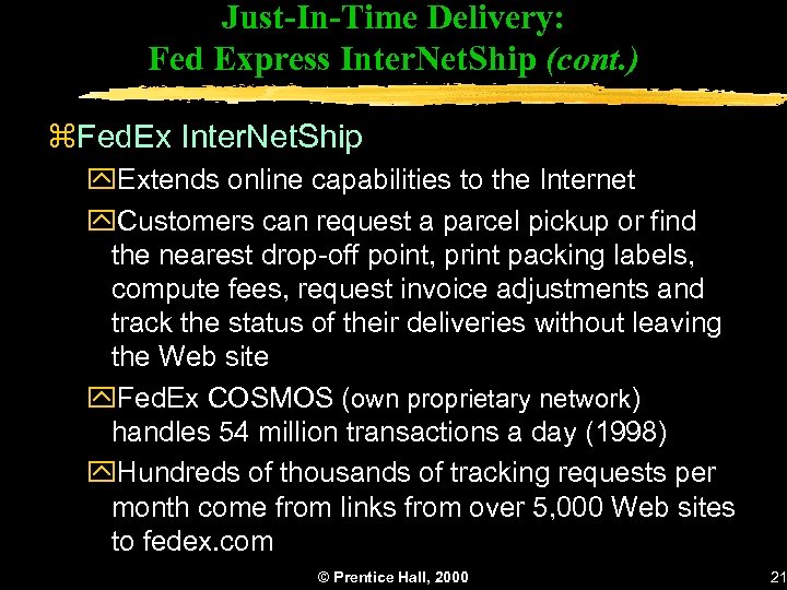 Just-In-Time Delivery: Fed Express Inter. Net. Ship (cont. ) z. Fed. Ex Inter. Net.