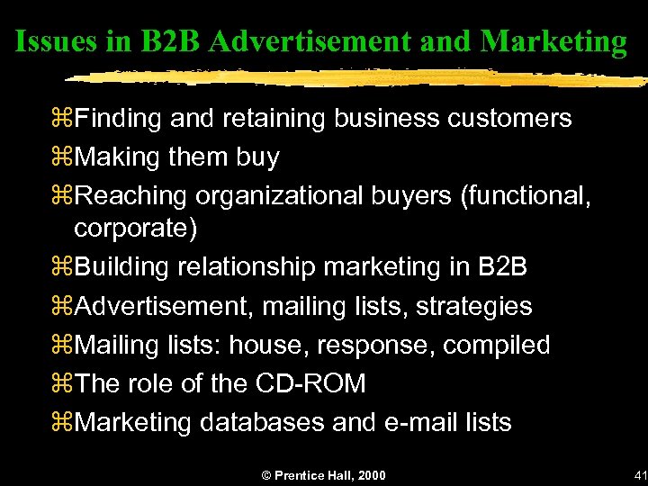Issues in B 2 B Advertisement and Marketing z. Finding and retaining business customers