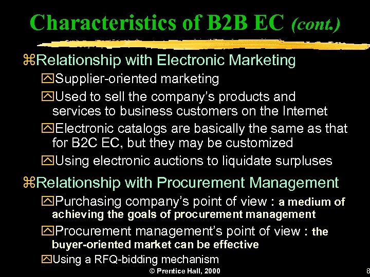 Characteristics of B 2 B EC (cont. ) z. Relationship with Electronic Marketing y.