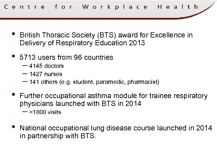  • British Thoracic Society (BTS) award for Excellence in Delivery of Respiratory Education
