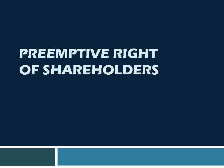 PREEMPTIVE RIGHT OF SHAREHOLDERS 