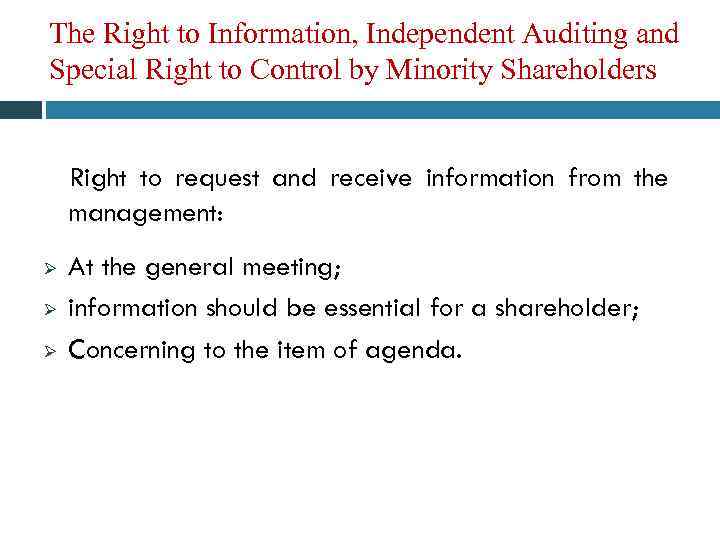 The Right to Information, Independent Auditing and Special Right to Control by Minority Shareholders