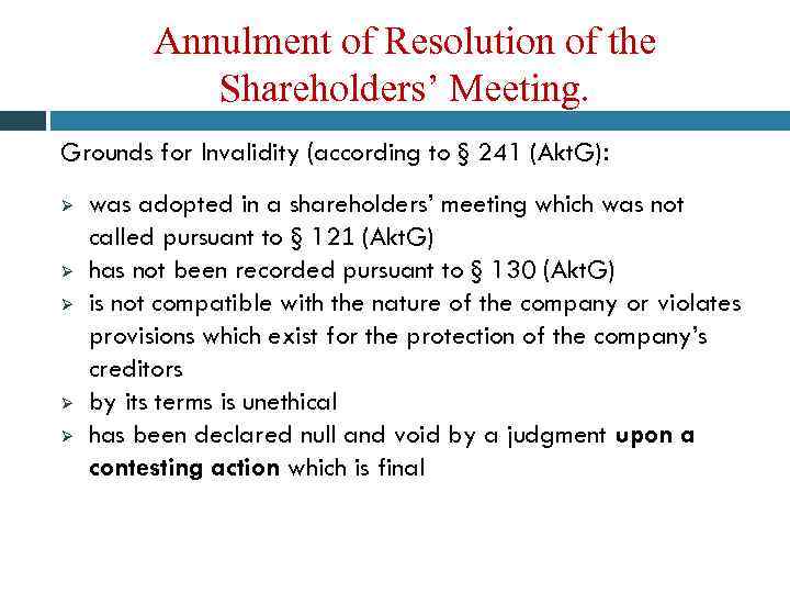 Annulment of Resolution of the Shareholders’ Meeting. Grounds for Invalidity (according to § 241