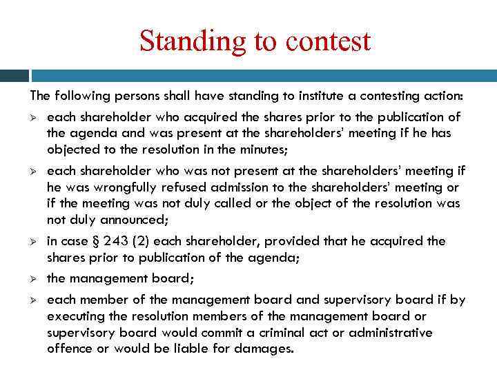 Standing to contest The following persons shall have standing to institute a contesting action: