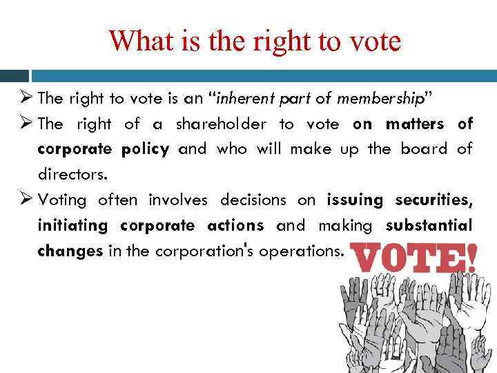 What is the right to vote Ø The right to vote is an “inherent