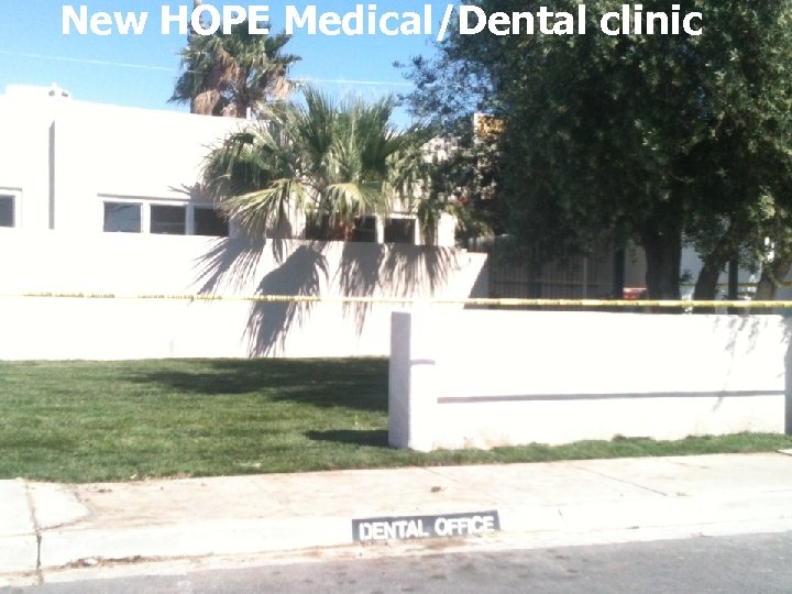 New HOPE Medical/Dental clinic 