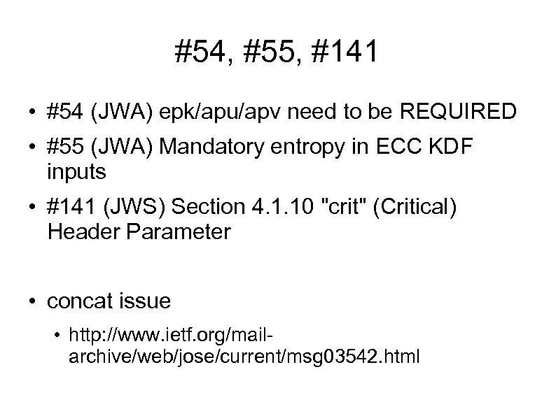 #54, #55, #141 • #54 (JWA) epk/apu/apv need to be REQUIRED • #55 (JWA)