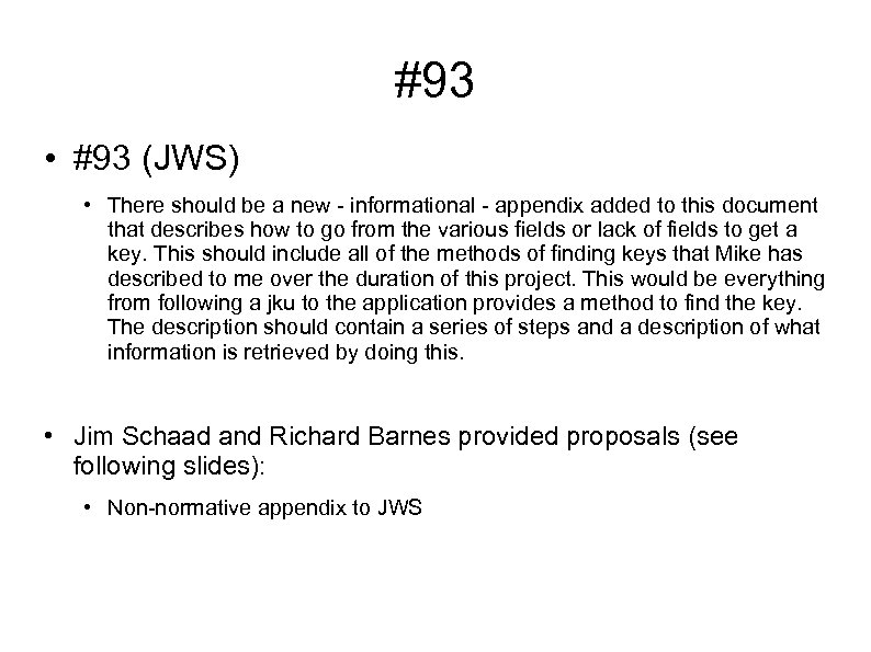 #93 • #93 (JWS) • There should be a new - informational - appendix