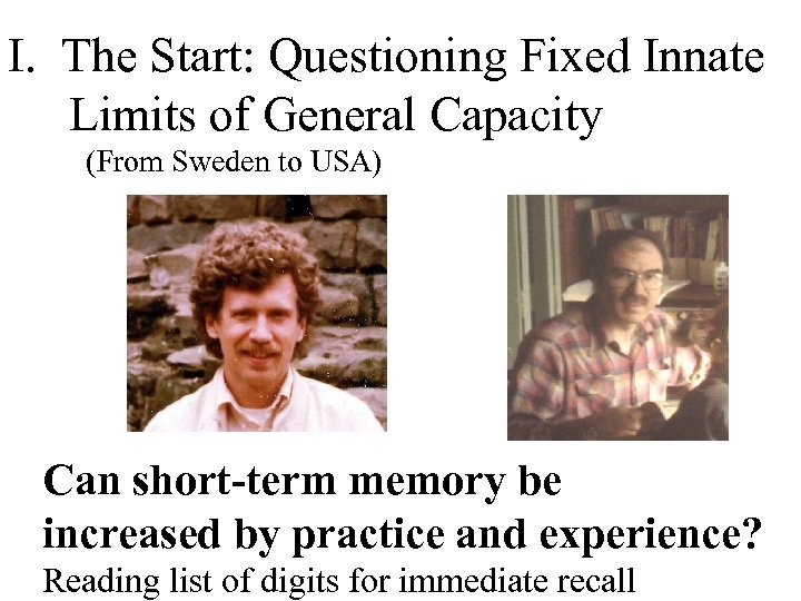 I. The Start: Questioning Fixed Innate Limits of General Capacity (From Sweden to USA)