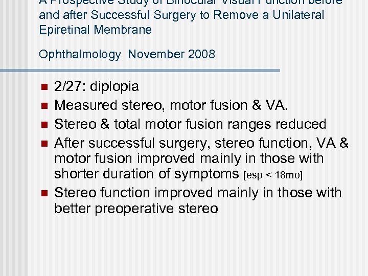 A Prospective Study of Binocular Visual Function before and after Successful Surgery to Remove