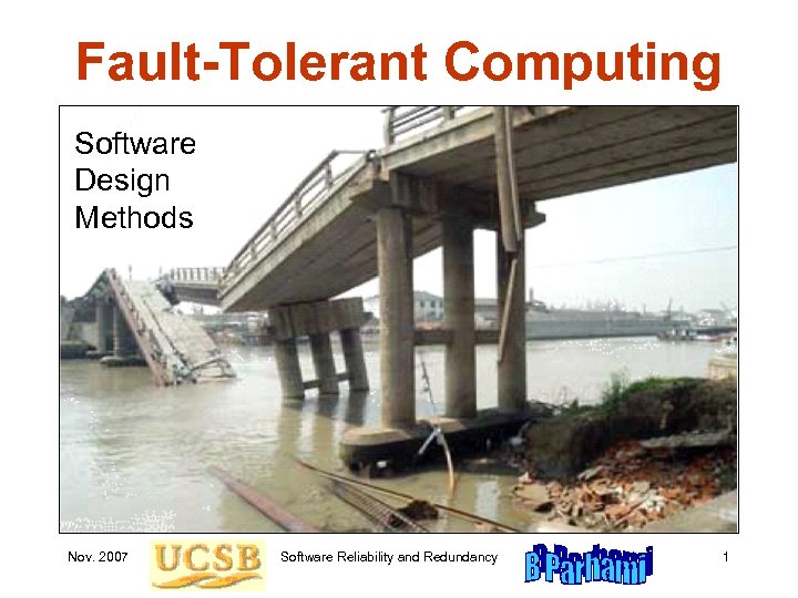 Fault-Tolerant Computing Software Design Methods Nov. 2007 Software Reliability and Redundancy 1 