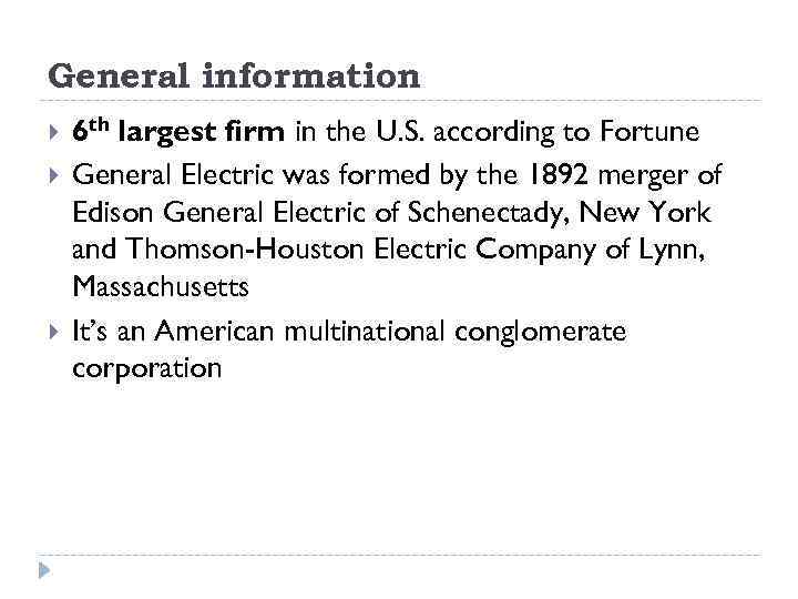 General information 6 th largest firm in the U. S. according to Fortune General