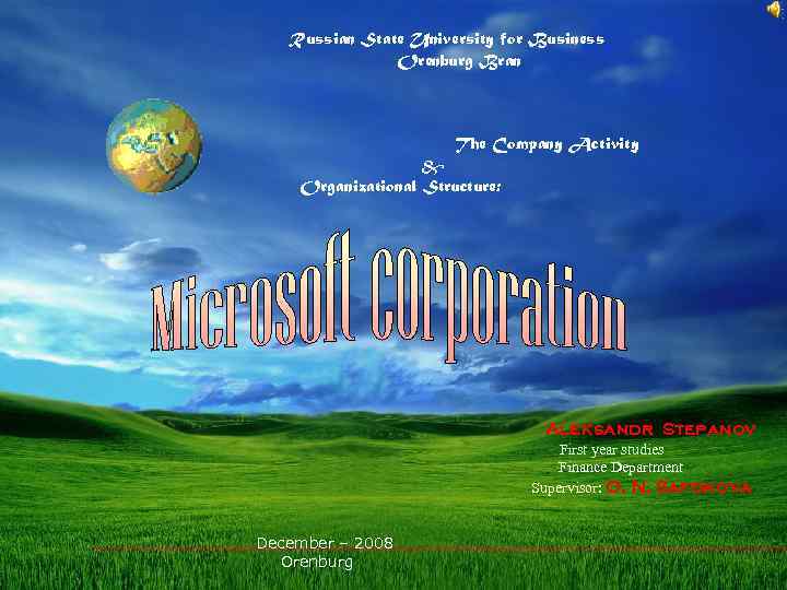 Russian State University for Business Orenburg Bran The Company Activity & Organizational Structure: Aleksandr