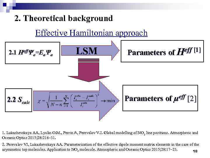 2. Theoretical background Effective Hamiltonian approach 2. 1 HeffΨa=EaΨa 2. 2 Scalc LSM Parameters