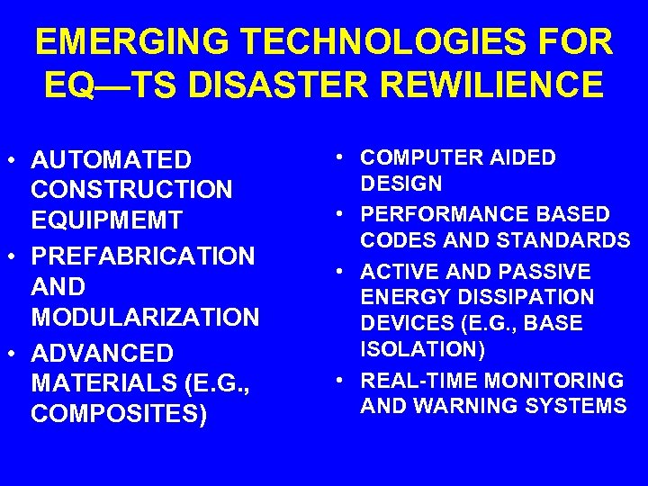 EMERGING TECHNOLOGIES FOR EQ—TS DISASTER REWILIENCE • AUTOMATED CONSTRUCTION EQUIPMEMT • PREFABRICATION AND MODULARIZATION