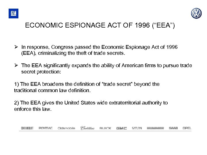 ECONOMIC ESPIONAGE ACT OF 1996 (“EEA”) In response, Congress passed the Economic Espionage Act