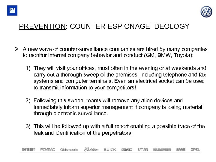 PREVENTION: COUNTER-ESPIONAGE IDEOLOGY A new wave of counter-surveillance companies are hired by many companies