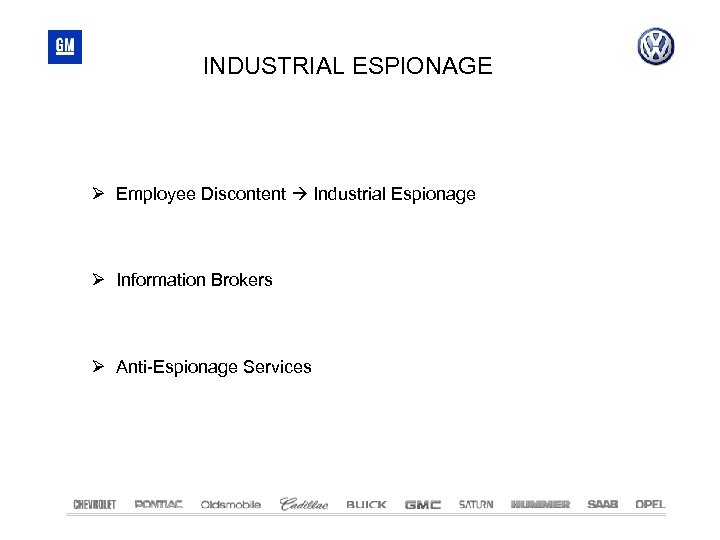 INDUSTRIAL ESPIONAGE Employee Discontent Industrial Espionage Information Brokers Anti-Espionage Services 