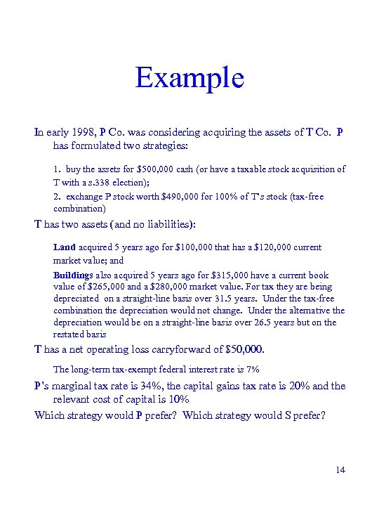 Example In early 1998, P Co. was considering acquiring the assets of T Co.