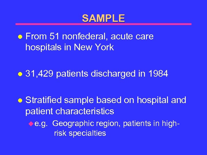 SAMPLE l From 51 nonfederal, acute care hospitals in New York l 31, 429