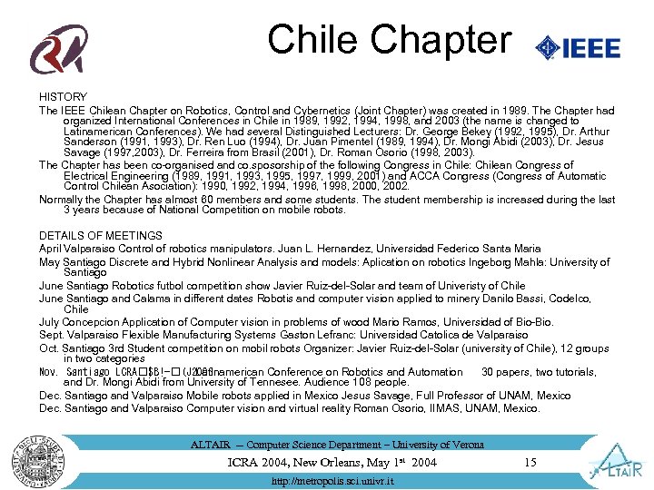 Chile Chapter HISTORY The IEEE Chilean Chapter on Robotics, Control and Cybernetics (Joint Chapter)