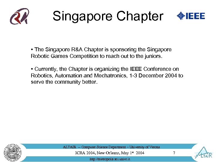 Singapore Chapter • The Singapore R&A Chapter is sponsoring the Singapore Robotic Games Competition