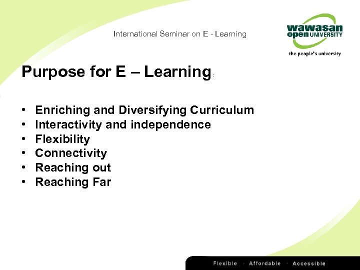 International Seminar on E - Learning Purpose for E – Learning • • •