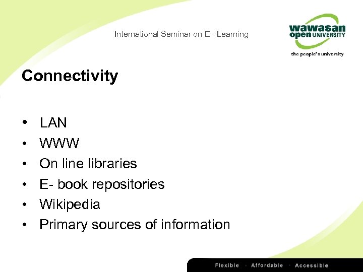 International Seminar on E - Learning Connectivity • LAN • • • WWW On