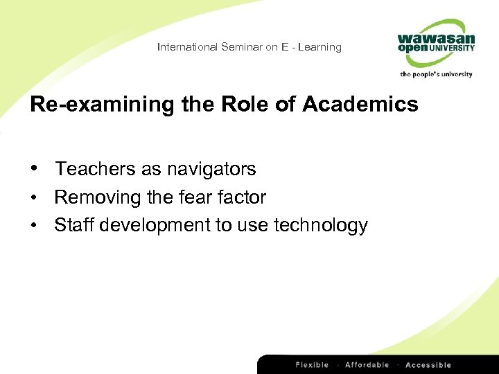 International Seminar on E - Learning Re-examining the Role of Academics • Teachers as