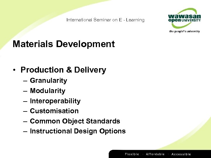 International Seminar on E - Learning Materials Development • Production & Delivery – –