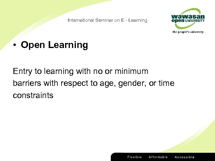 International Seminar on E - Learning • Open Learning Entry to learning with no
