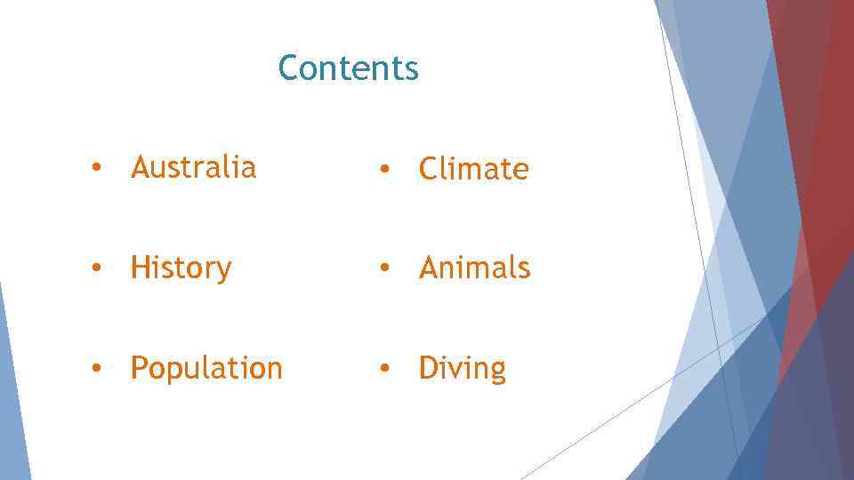 Contents • Australia • Climate • History • Animals • Population • Diving 