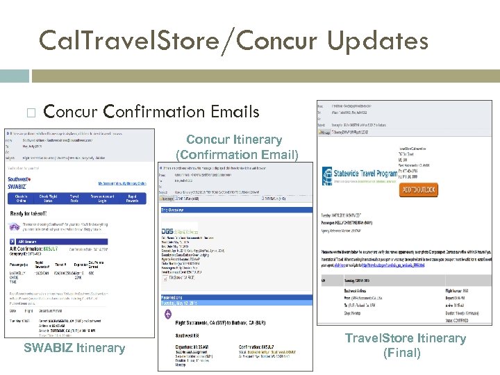 Cal. Travel. Store/Concur Updates Concur Confirmation Emails Concur Itinerary (Confirmation Email) SWABIZ Itinerary Travel.