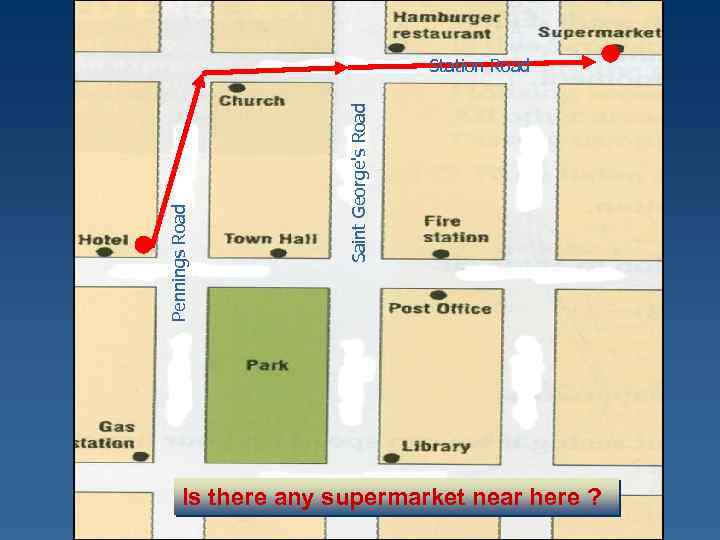 Saint George's Road Pennings Road Station Road Is there any supermarket near here ?