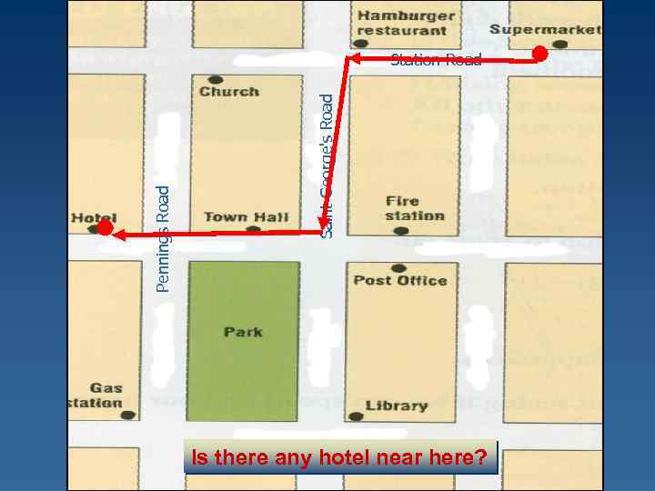 Saint George's Road Pennings Road Station Road Is there any hotel near here? 