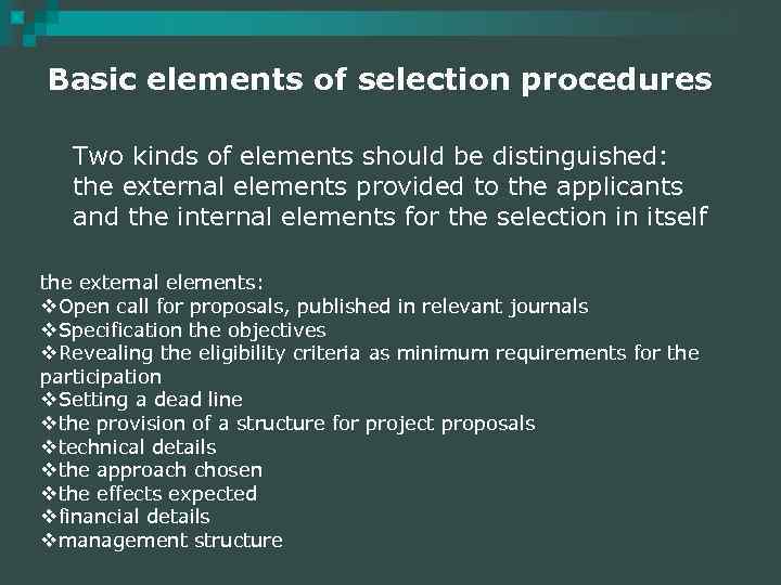 Basic elements of selection procedures Two kinds of elements should be distinguished: the external