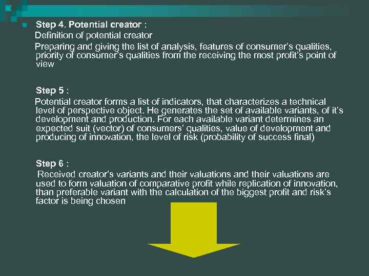 n Step 4. Potential creator : Definition of potential creator Preparing and giving the