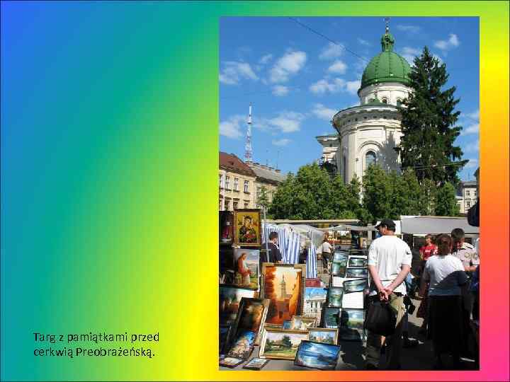 Targ z pamiątkami przed cerkwią Preobrażeńską. 