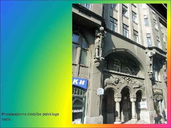 Przedwojenna siedziba polskiego radia 