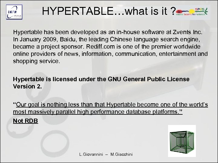 HYPERTABLE…what is it ? Hypertable has been developed as an in-house software at Zvents