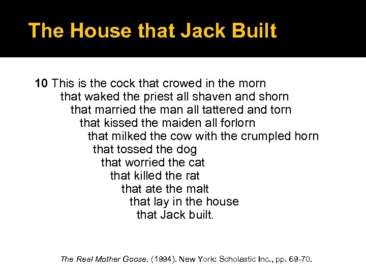 The House that Jack Built 10 This is the cock that crowed in the