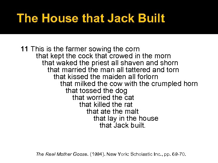 The House that Jack Built 11 This is the farmer sowing the corn that
