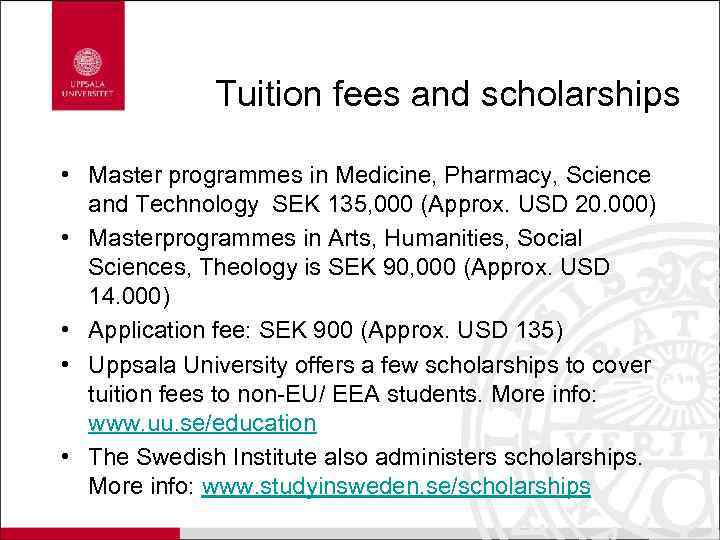 Tuition fees and scholarships • Master programmes in Medicine, Pharmacy, Science and Technology SEK